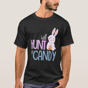 Happy Easter  Egg Hunt For Candy T-Shirt