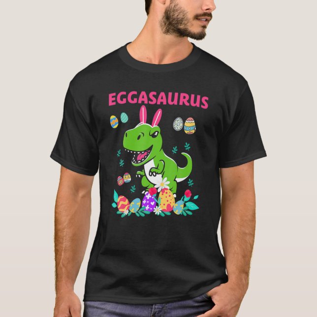 Happy Easter Eggasaurus Dino Eat All The Fried Egg T-Shirt (Front)