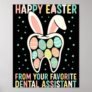 Happy Easter From Your Favorite Dental Istant Funn Poster