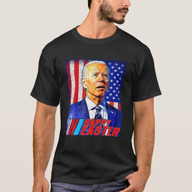 Happy Easter Funny Joe Biden 4Th Of July Men Women T-Shirt (Front)