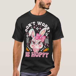 Happy easter groovy bunny face don't worry be T-Shirt