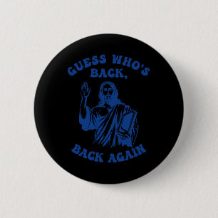 Happy Easter Guess Who's Back Back Again Jesus Chr 6 Cm Round Badge