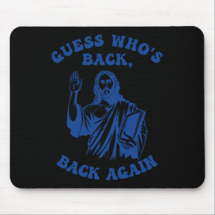 Happy Easter Guess Who's Back Back Again Jesus Chr Mouse Mat