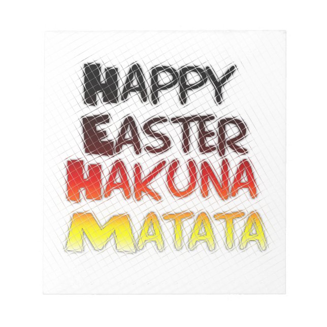 Happy Easter: Hakuna Matata Text Art Design Notepad (Front)