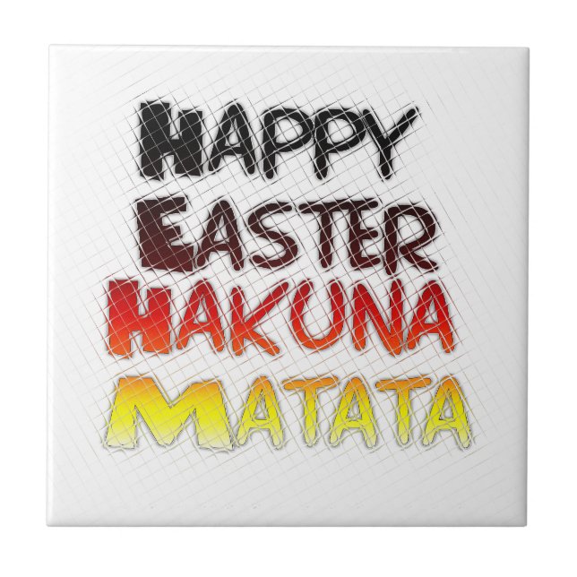 Happy Easter: Hakuna Matata Text Art Design Tile (Front)