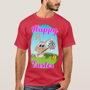Happy Easter Happy Zombie Jesus Day Bunny Protesto T-Shirt