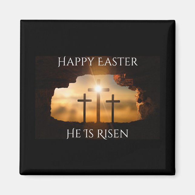 Happy Easter He is Risen Three Crosses Holiday  Magnet (Front)