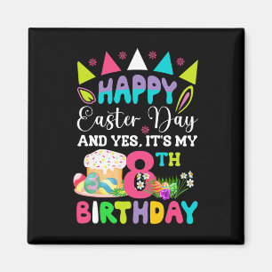 Happy Easter It's My 8th Birthday Bunny Eggs Boys Magnet
