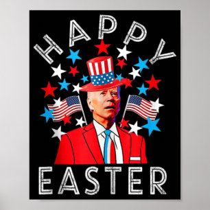 Happy Easter Joe Biden 4th Of July Memorial Indepe Poster