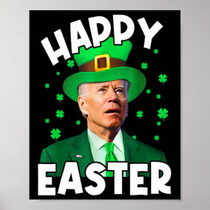 Happy Easter Joe Biden St Patricks Day Leprechaun  Poster
