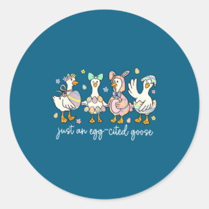 Happy Easter Just An Egg-cited Goose Egg Bunny Gir Classic Round Sticker
