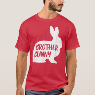 Happy Easter Matching Bunny Family Crew Brother Bu T-Shirt
