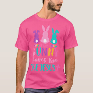 Happy Easter No Bunny Loves Me Like Jesus Funny T-Shirt