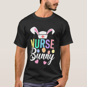 Happy Easter Nurse Bunny Rabbit Ears Easter Eggs T-Shirt