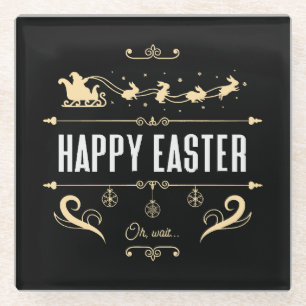 Happy Easter. Oh, Wait... - Santa and Bunny Sleigh Glass Coaster
