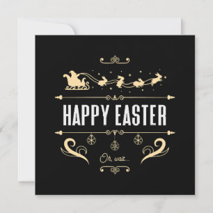 Happy Easter. Oh, Wait... - Santa and Bunny Sleigh Invitation