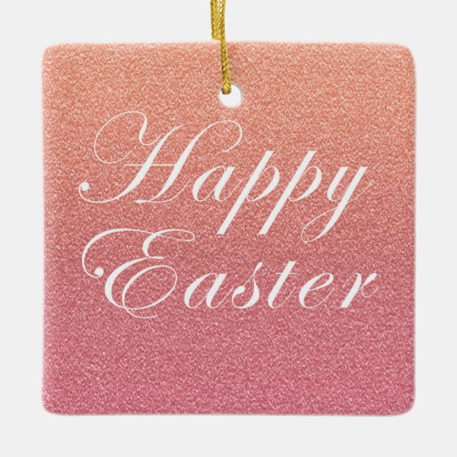 Happy Easter Rose Gold Pink Sparkle Glitter Style Ceramic Ornament (Front)