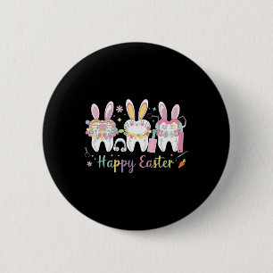 Happy Easter Teeth Tooth Rabbit Ears Dental Dentis 6 Cm Round Badge
