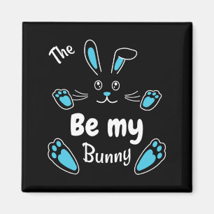 Happy Easter The Be My Bunny Matching Family East Magnet