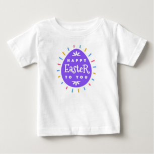  Happy Easter  to You Easter Egg  Baby T-Shirt