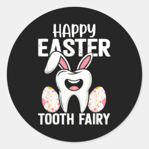 Happy Easter Tooth Fairy Dentist Dental Hygienist Classic Round Sticker