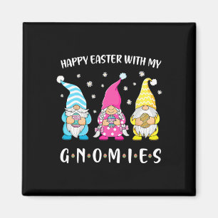 Happy Easter With My Gnomies Girls Kids Women East Magnet