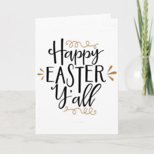 ***HAPPY EASTER Y'ALL*** AND EAT EAT EAT CARD