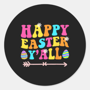 Happy Easter Yall Groovy Retro Easter Day Classic Round Sticker