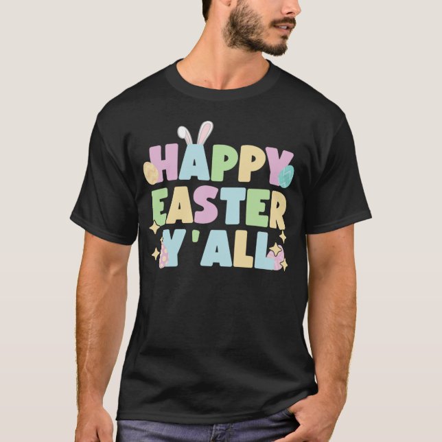 happy easter yall Rabbit Bunny Ear Egg hunt Toddle T-Shirt (Front)