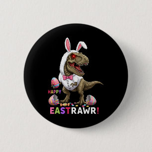 Happy Eastrawr T Rex Dinosaur Easter Bunny Candy E 6 Cm Round Badge