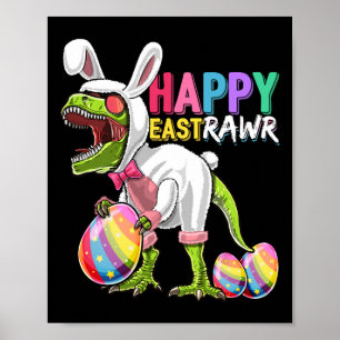 Happy Eastrawr T Rex Dinosaur Easter Bunny Egg Cos Poster