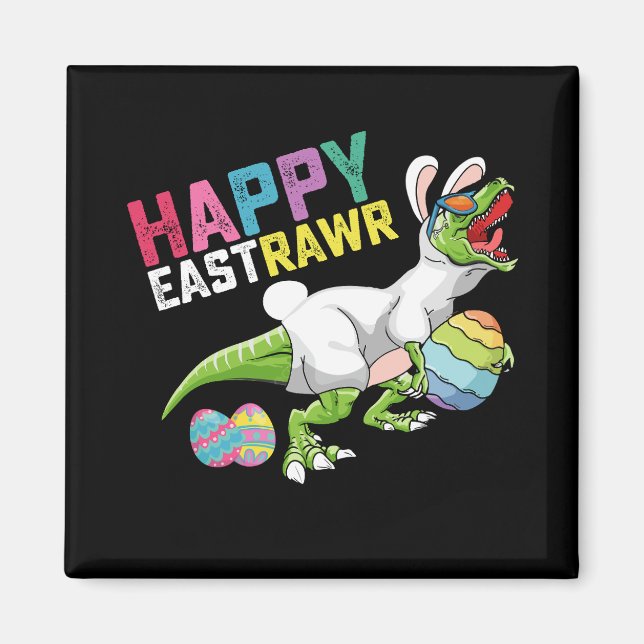 Happy Eastrawr T Rex Dinosaur Easter Bunny Egg Magnet (Front)