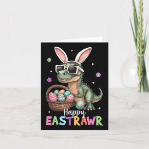 Happy Eastrawr T Rex Easter Bunny Dinosaur Eggs Bo Card