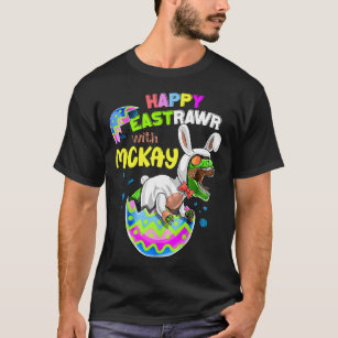 Happy Eastrawr With MCKAY Family Easter Day T-Shirt