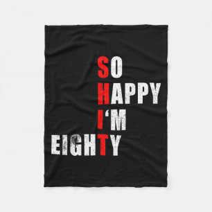 Happy Eighty Funny 80th Birthday Text Quote Gifts Fleece Blanket