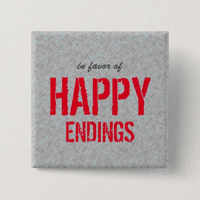 Happy Endings Optimistic Quote 15 Cm Square Badge (Front)