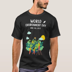 Happy Environment Day Our Planet 6 T-Shirt