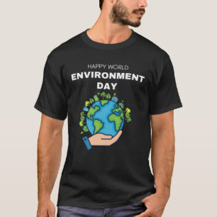 Happy Environment Day Our Planet  9 T-Shirt