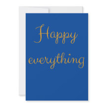 Happy Everything - Elegant script greeting card