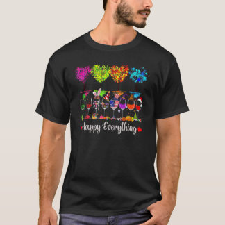 Happy Everything Every Seasons All Year Wine Glass T-Shirt