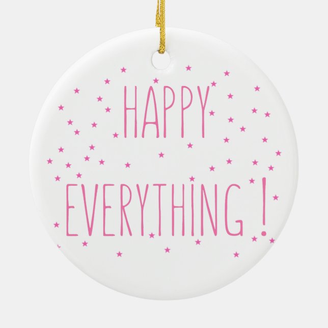 Happy Everything - Fun Quote Ornament (Back)