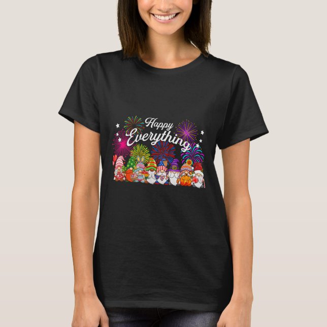 Happy Everything Gnomes For All Year Every Holiday T-Shirt (Front)