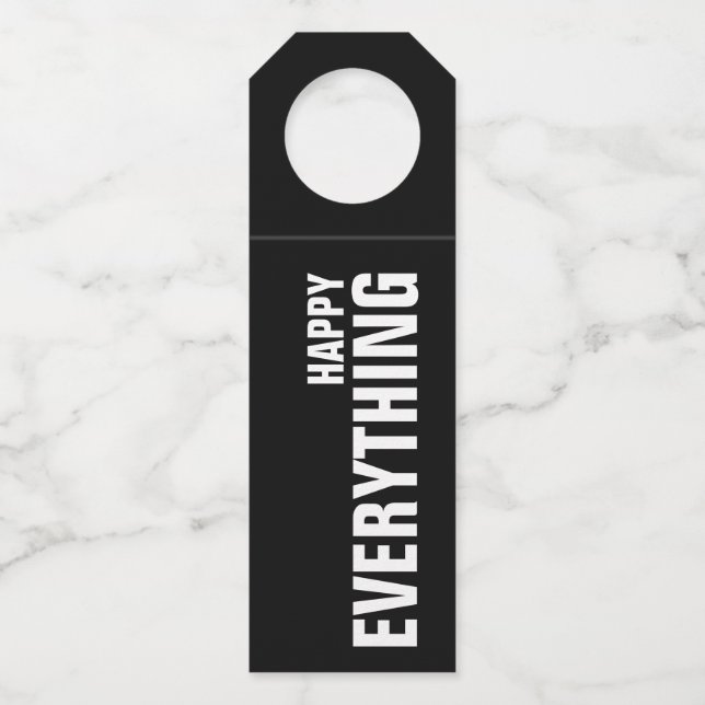 HAPPY EVERYTHING on Black Bottle Tag (Front)