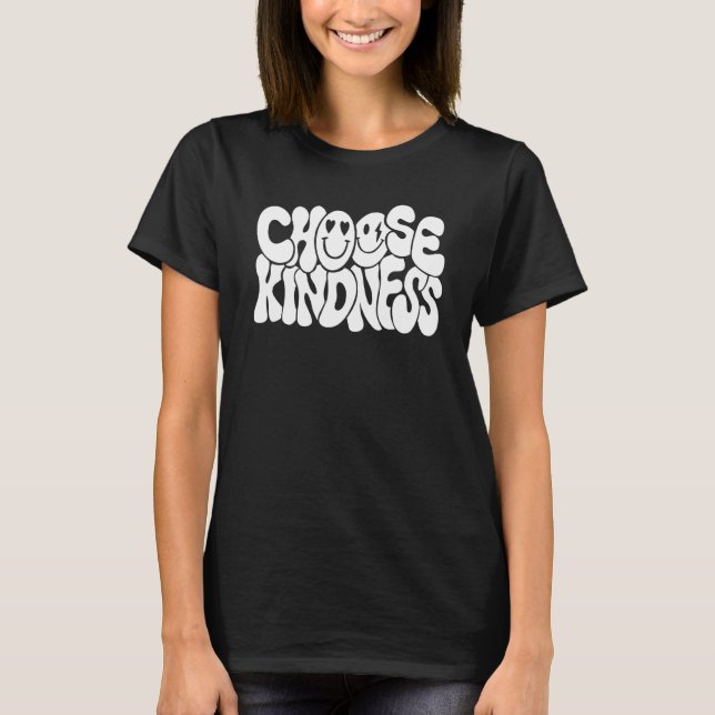 Happy Face Choose Kindness Men Women Positivity T-Shirt (Front)