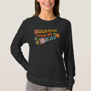 Happy Face Everything Will Be Okay Motivational Re T-Shirt