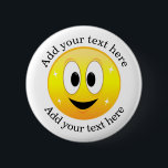Happy Face Personalised 6 Cm Round Badge<br><div class="desc">Cute cartoon round yellow happy face. Above and below are templates to add your own text or message.</div>