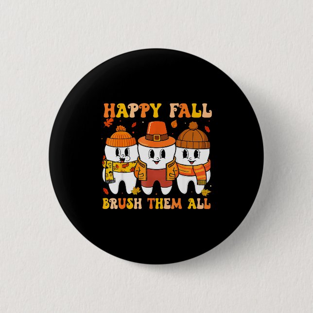 Happy Fall Bruhem All Teeth Thanksgiving Dental De 6 Cm Round Badge (Front)