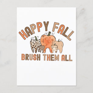 Happy Fall Brush Them All Dental Dentist Teeth Holiday Postcard