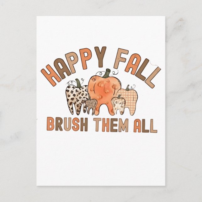 Happy Fall Brush Them All Dental Dentist Teeth Holiday Postcard (Front)