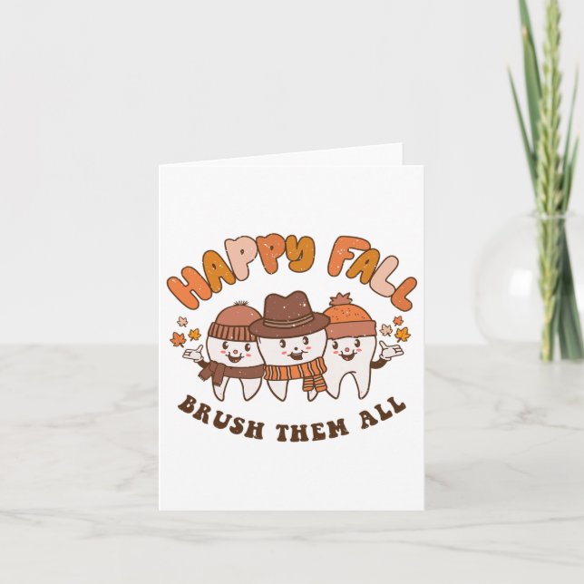 Happy Fall Brush Them All Dentist Teeth Thanksgivi Card (Front)